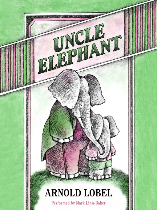 Title details for Uncle Elephant by Arnold Lobel - Wait list